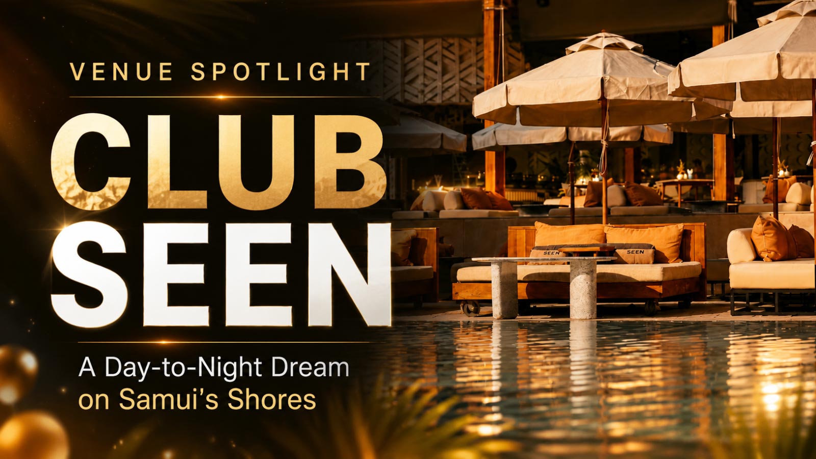 Club SEEN: Day-to-Night Dream Destination on Samui's Shores